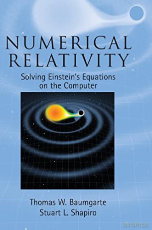 Numerical Relativity - Thomas W. Baumgarte [KSIĄŻKA]