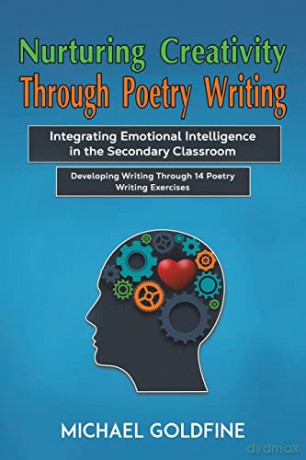 Nurturing Creativity Through Poetry Writ - Michael Goldfine [KSIĄŻKA]
