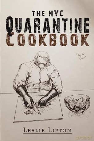 Nyc Quarantine Cookbook - Leslie Lipton [KSIĄŻKA]