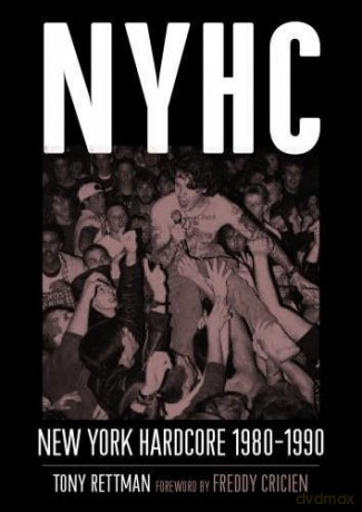Nyhc New York Hardcore 1980-1990 - Tony Rettman [KSIĄŻKA]