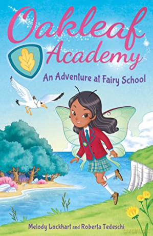 Oakleaf Academy Adventure At Fairy Schoo - Melody Lockhard [KSIĄŻKA]