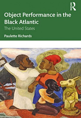 Object Performance In The Black Atlantic - Paulette Richards [KSIĄŻKA]