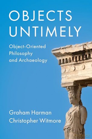 Objects Untimely - Graham Harman [KSIĄŻKA]