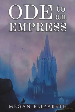 Ode To An Empress - Megan Elizabeth [KSIĄŻKA]