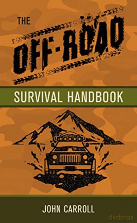 Off Road Survival Handbook - John Carroll [KSIĄŻKA]