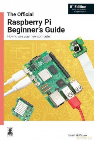 Official Raspberry Pi Beginners Guide - Gareth Halfacree [KSIĄŻKA]