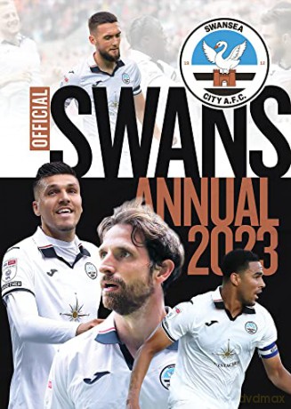 Official Swansea City Fc Annual 2023 [KSIĄŻKA]
