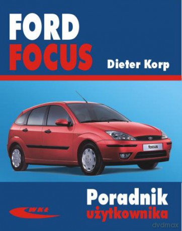 Ford Focus 1998-2004 - Korp Dieter [KSIĄŻKA]