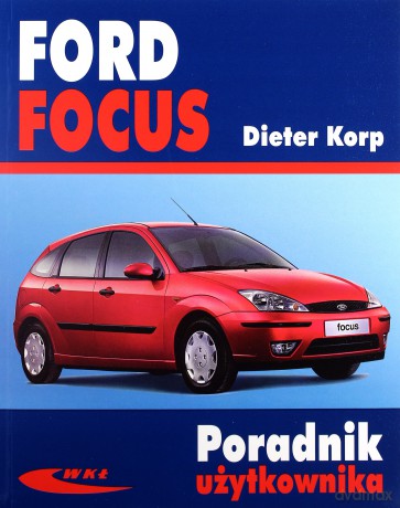 Ford Focus 1998-2004 - Korp Dieter [KSIĄŻKA]