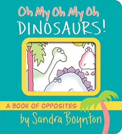 Oh My Oh My Oh Dinosaurs - Sandra Boynton [KSIĄŻKA]