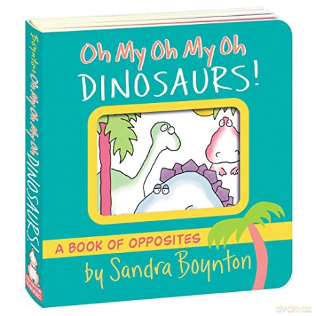 Oh My Oh My Oh Dinosaurs - Sandra Boynton [KSIĄŻKA]