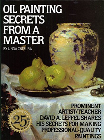 Oil Painting Secrets From A Master - Linda Cateura [KSIĄŻKA]