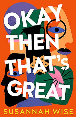 Okay Then Thats Great - Susannah Wise [KSIĄŻKA]