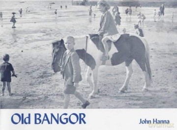 Old Bangor - John Hanna [KSIĄŻKA]