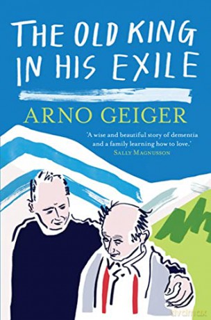Old King In His Exile - Arno Geiger [KSIĄŻKA]