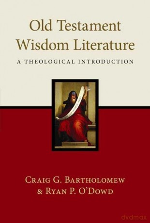 Old Testament Wisdom Literature [KSIĄŻKA]