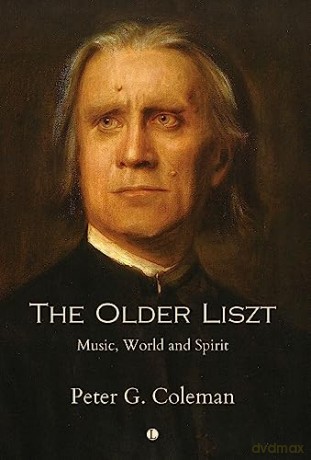 Older Liszt The - Peter Coleman [KSIĄŻKA]
