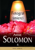 Fotograf Śmierci - Annie Solomon [KSIĄŻKA]