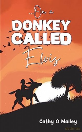 On A Donkey Called Elvis - Cathy O Malley [KSIĄŻKA]
