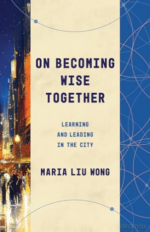 On Becoming Wise Together - Maria Liu Wong [KSIĄŻKA]