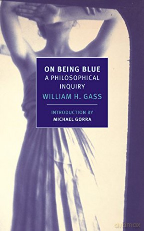 On Being Blue - William H Gass [KSIĄŻKA]
