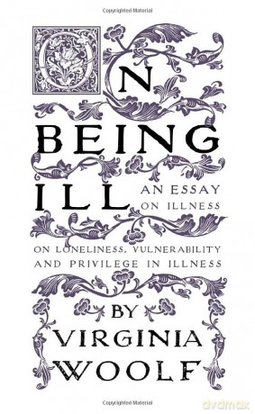 On Being Ill - Virginia Woolf [KSIĄŻKA]