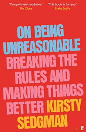 On Being Unreasonable - Kirsty Sedgman [KSIĄŻKA]