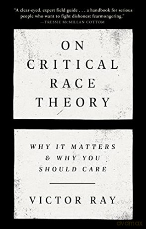 On Critical Race Theory - Victor Ray [KSIĄŻKA]