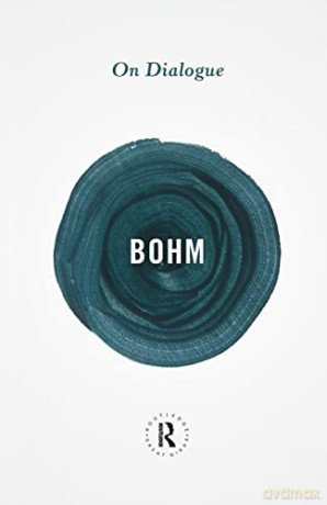 On Dialogue - David Bohm [KSIĄŻKA]