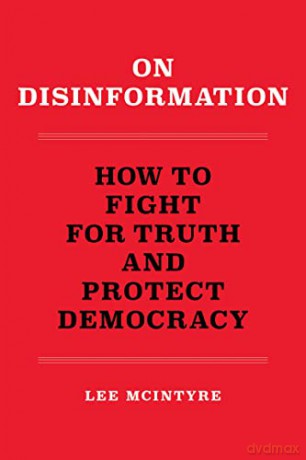 On Disinformation - Lee Mcintyre [KSIĄŻKA]