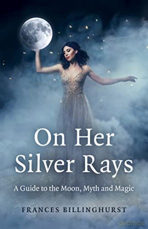 On Her Silver Rays - France Billinghurst [KSIĄŻKA]