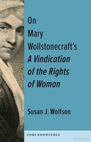 On Mary Wollstonecraft 8242 S A Vindic [KSIĄŻKA]
