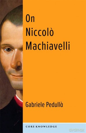 On Niccol Machiavelli - Gabriele Pedulla [KSIĄŻKA]