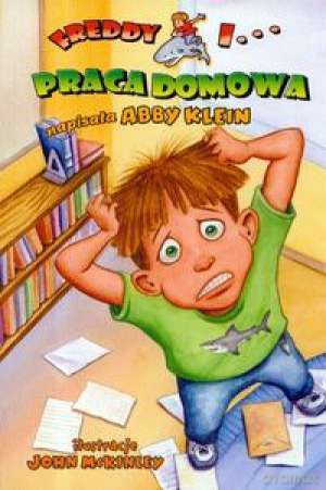 Freddy I Praca Domowa - Klein Abby [KSIĄŻKA]