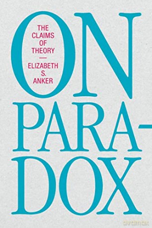 On Paradox - Elizabeth S. Anker [KSIĄŻKA]
