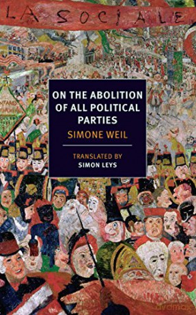 On The Abolition Of All Political Partie - Simone Weil [KSIĄŻKA]