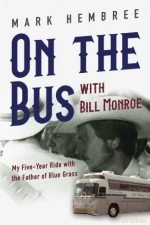 On The Bus With Bill Monroe - Mark Hembree [KSIĄŻKA]