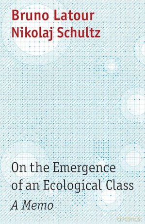 On The Emergence Of An Ecological Class - Bruno Latour [KSIĄŻKA]