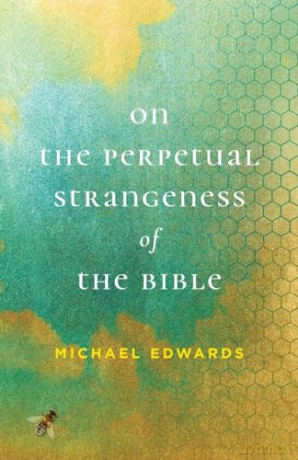 On The Perpetual Strangeness Of The Bibl [KSIĄŻKA]
