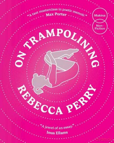 On Trampolining - Rebecca Perry [KSIĄŻKA]