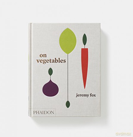 On Vegetables - Jeremy Fox [KSIĄŻKA]
