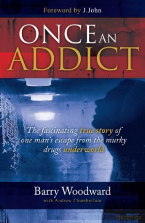 Once An Addict - Barry Woodward [KSIĄŻKA]