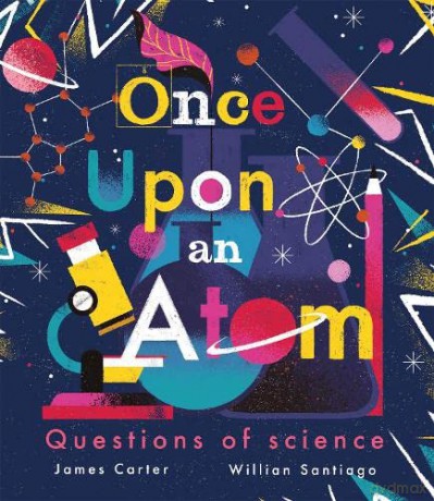 Once Upon An Atom Questions Of Science - James Carter [KSIĄŻKA]