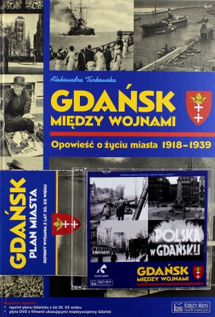 Gdańsk Między Wojnami - A. Tarkowska [KSIĄŻKA]