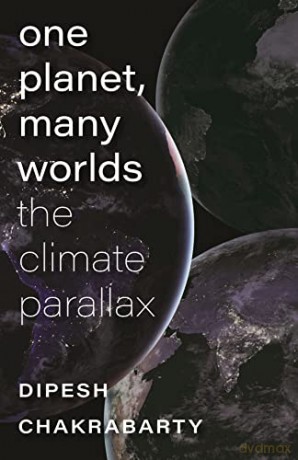 One Planet Many Worlds - Dipesh Chakrabarty [KSIĄŻKA]