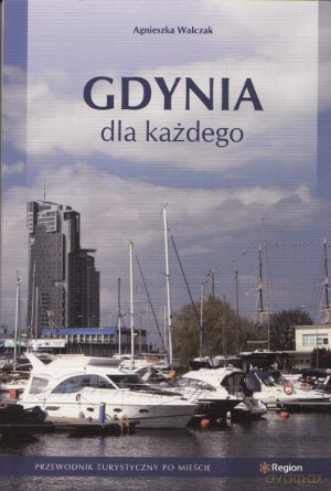 Gdynia Dla Każdego - Walczak Agnieszka [KSIĄŻKA]