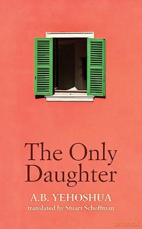 Only Daughter - A.B. Yehoshua [KSIĄŻKA]