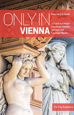 Only In Vienna - Duncan J. D Smith [KSIĄŻKA]