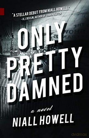 Only Pretty Damned - Niall Howell [KSIĄŻKA]