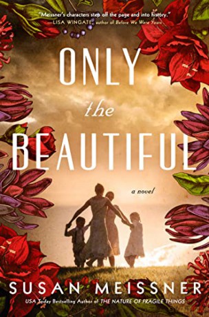 Only The Beautiful - Susan Meissner [KSIĄŻKA]
